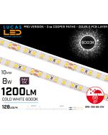 LED Strip Cold White Ultra High Bright • 128 LED/m • 24V • 8W • 6000K • IP66 • 1200lm • 8.3mm •3oz Cooper paths PRO Version • Waterproof 