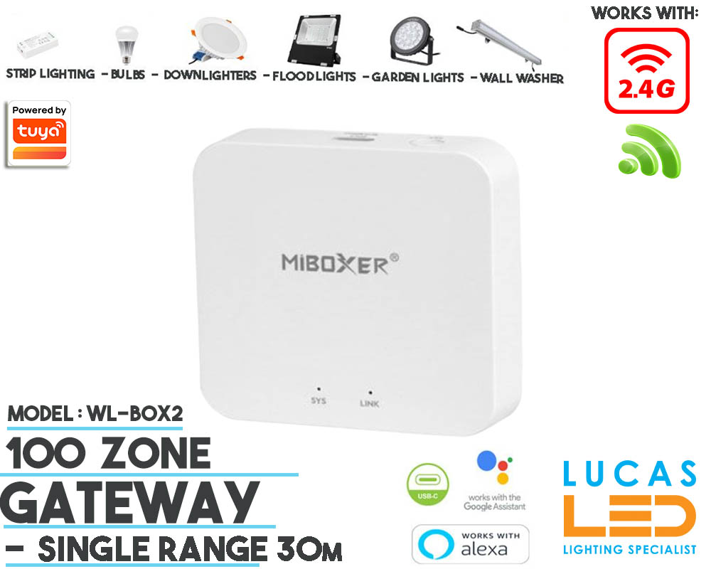 Gateway  • 2.4G RF • Mi-Boxer • 100 zone • 30m Reception • TUYA App  • Wireless • Smart Lighting System • MultiZone • WL-Box2
