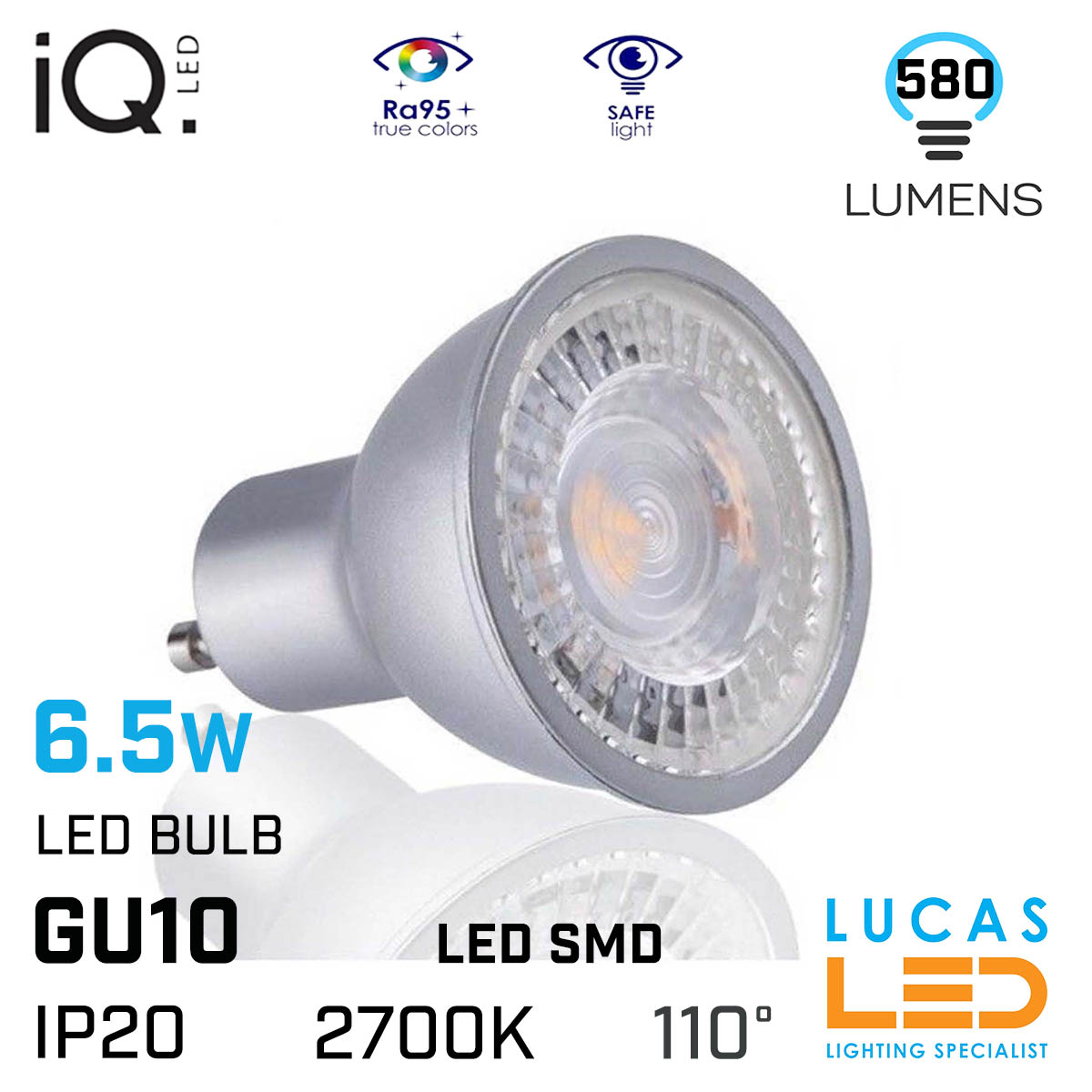 Gu10 LED bulb light 6.5W - 2700K Soft Warm - 580lm - viewing angle 110° - New IQ LED light 