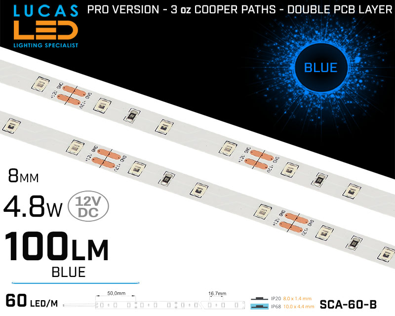 LED Strip BLUE • 60 LED/m • 12V • 4.8W • IP20 • 100lm • 8mm • 3oz Cooper paths PRO Version