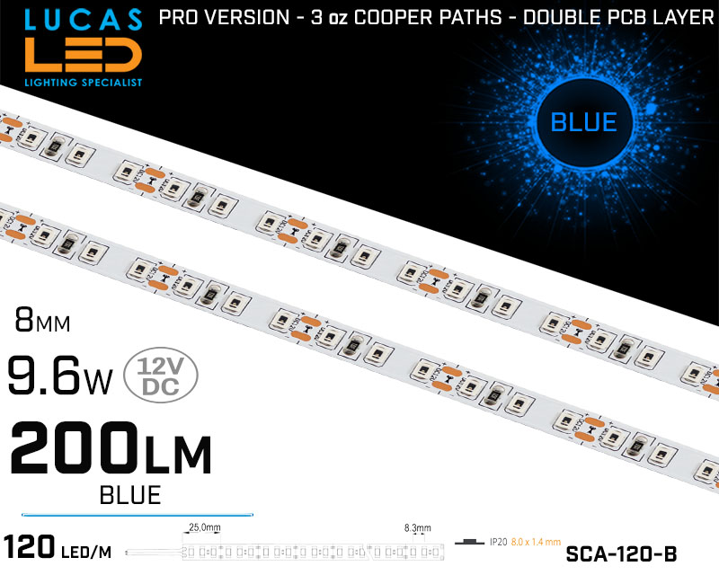 LED Strip BLUE • 120 LED/m • 12V • 9.6W • IP20 • 200lm • 8mm •3oz Cooper paths PRO Version