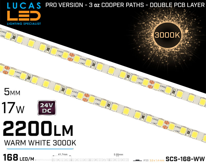  LED Strips Warm White Ultra High Bright • 168LED/m 24V • 17W • 3000K • IP20 • 2200lm • 5mm • PRO Version 3oz Cooper paths