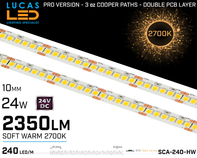 LED Strip Soft Warm White • 240 LED/m • 24V • 24W • 2700K • IP20 • 2350lm • 10mm • 3oz Cooper paths PRO Version