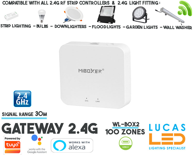 Gateway  • 2.4G RF • Mi-Boxer • 100 zone • 30m Reception • TUYA App  • Wireless • Smart Lighting System • MultiZone • WL-Box2