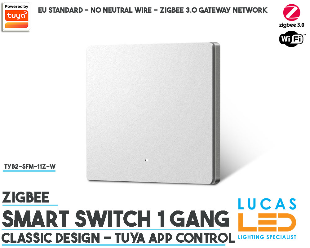 ZigBee Smart Switch • Tuya • 1 Gang • App Control • TYB2-SFM-11Z-W • 230V • Non Neutral • Classic design • White body